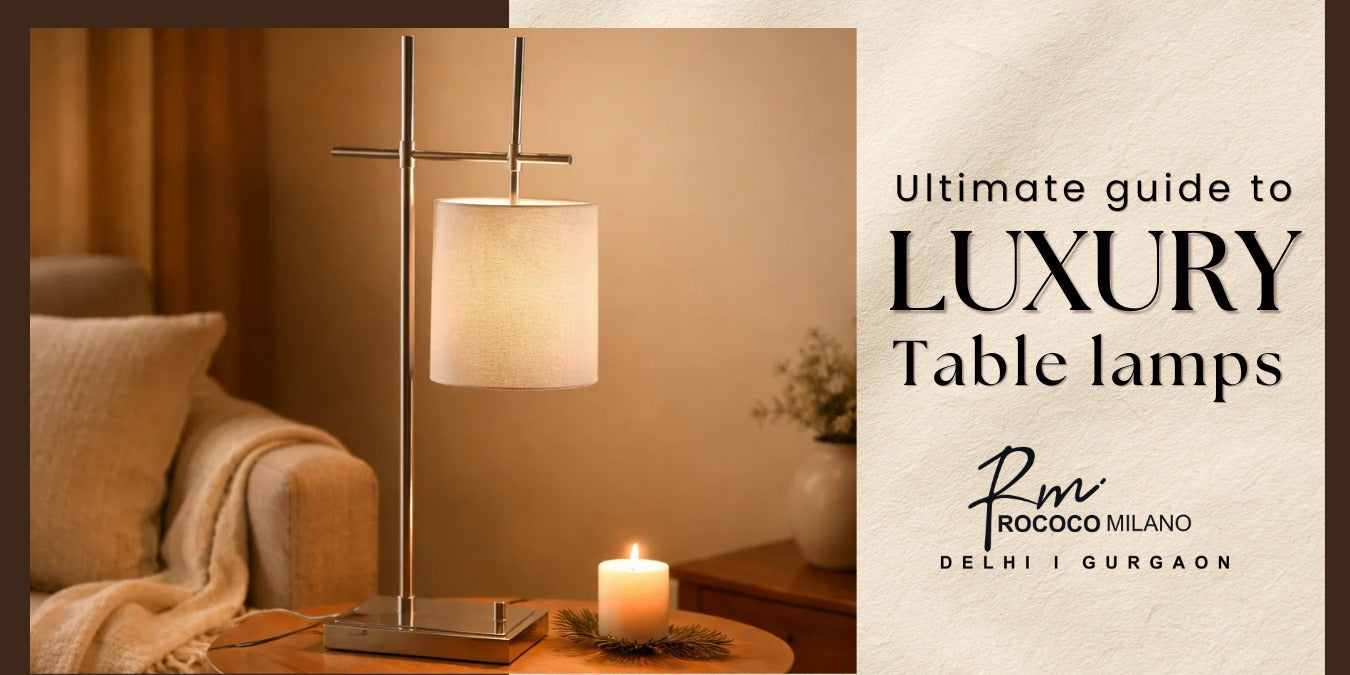 Choosing a Luxury Table Lamp for Ambient Lighting: A Guide for Luxury Homes